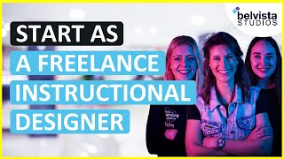 Getting Started as a Freelance Instructional Designer | How to Become an Instructional Designer
