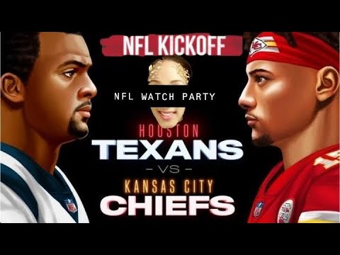 2020 NFL KICKOFF WATCH PARTY Houston Texans VS Kansas City Chiefs LIVE