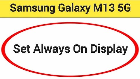 How to set always on display, Samsung galaxy M13 5G always on display kaise set karen