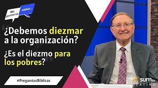 152. ¿Diezmar a la organización / ¿Diezmo para los pobres / Bolsa de valores || Me Gustaría Saber