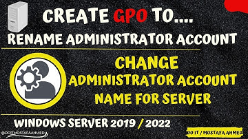 How to Rename Administrator Account on Domain Computers Using GPO | Windows Server 2019/2022
