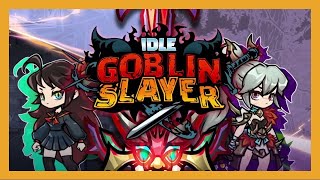 Idle Goblin Slayer Gameplay Android / iOS
