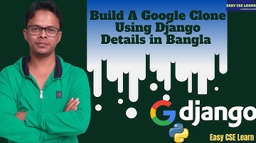 Build A Google Clone Using Django details in Bangla . Online Search Engine