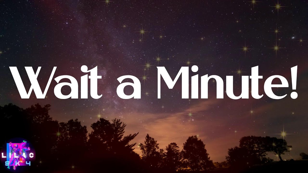 WILLOW Wait a Minute! (Lyrics) YouTube