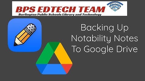 Backing up Notability to Google Drive