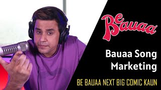 Bauaa Song Marketing | RJ Raunac #BeBauaa