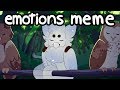 emotions - Animation Meme