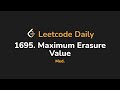 1695. Maximum Erasure Value | Leetcode Daily - Python