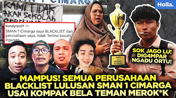 MAMPUS! SEMUA PERUSAHAAN BLACKLIST LULUSAN SMAN 1 CIMARGA USAI KOMPAK BELA TEMAN MER0K*K