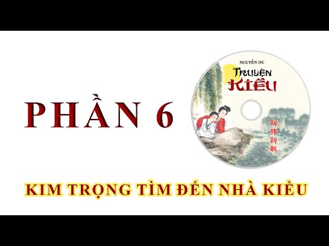 Video P6 | TRUYỆN KIỀU | NGUYỄN DU | Ngâm thơ Kiều [sub]:... - youtube