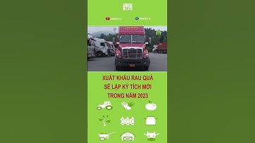 Xuất khẩu rau quả sẽ lập kỳ tích mới trong năm 2023 | VTC16  #shortsvideo