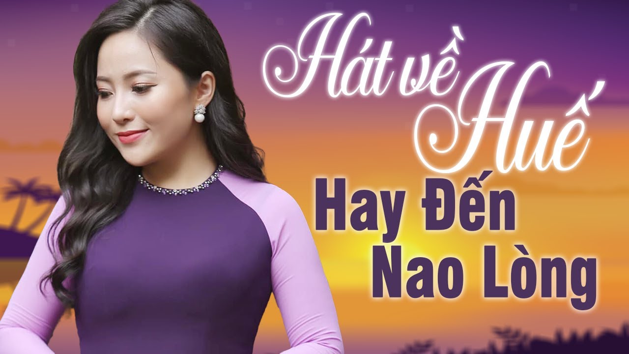 Bến Đợi - Huế Xưa | Những Bài Trữ Tình Về Huế Ngọt Ngào Hay Đến Nao Lòng