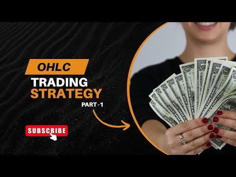 The Open-High-Low-Close(OHLC) Trading Strategy   -  Part - 1