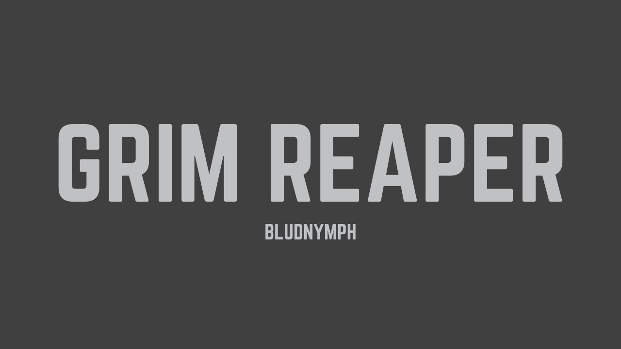 Watch bludnymph - Grim Reaper (Lyrics) on YouTube Watch bludnymph - Grim Reaper (Lyrics) on YouTube