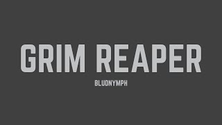 bludnymph - Grim Reaper (Lyrics)