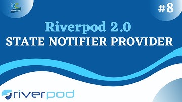 #8 || Flutter Riverpod 2.0 Tutorial  Series || State Notifier  Provider