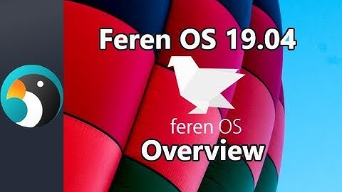 Feren OS 19.04 Overview