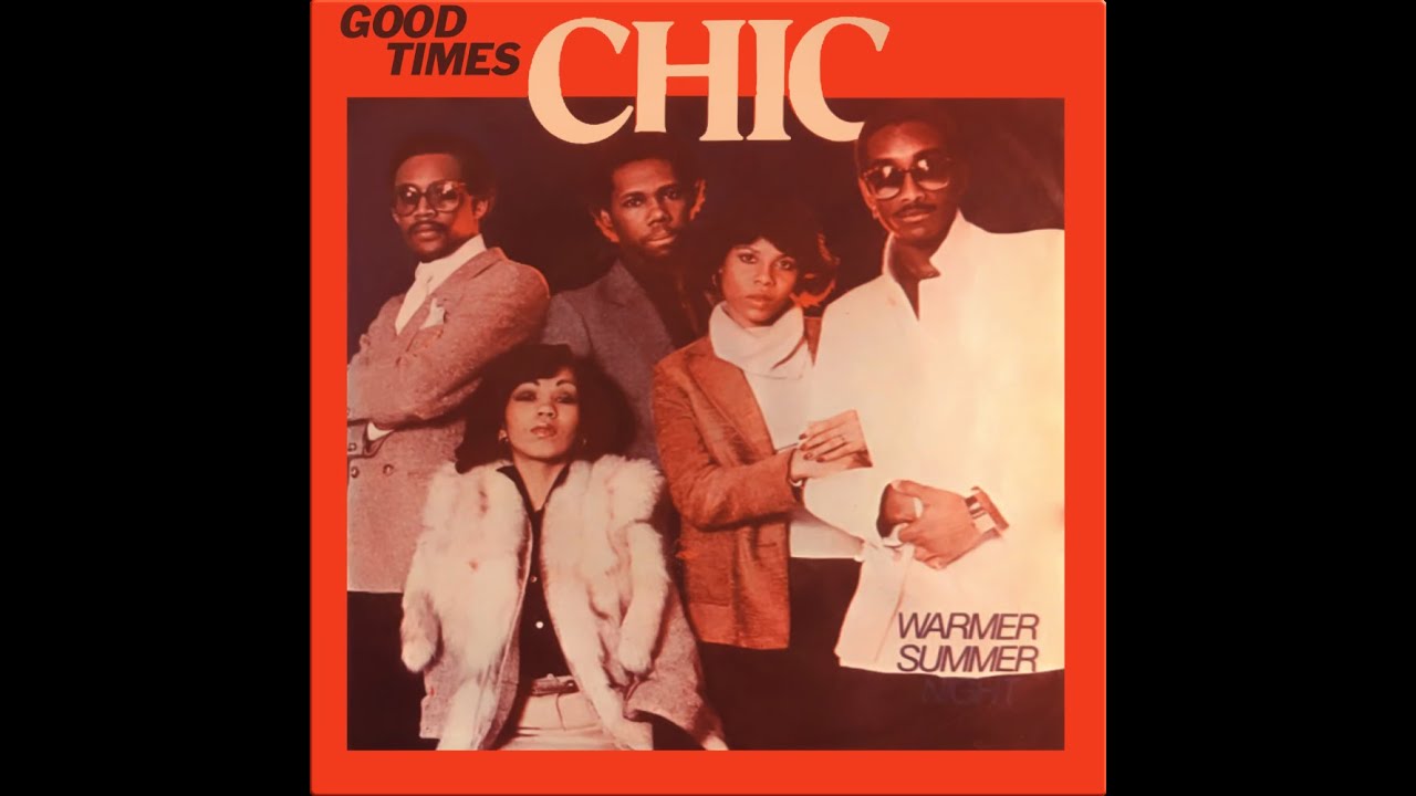 Chic - Good Times (HQ) 1979 - YouTube