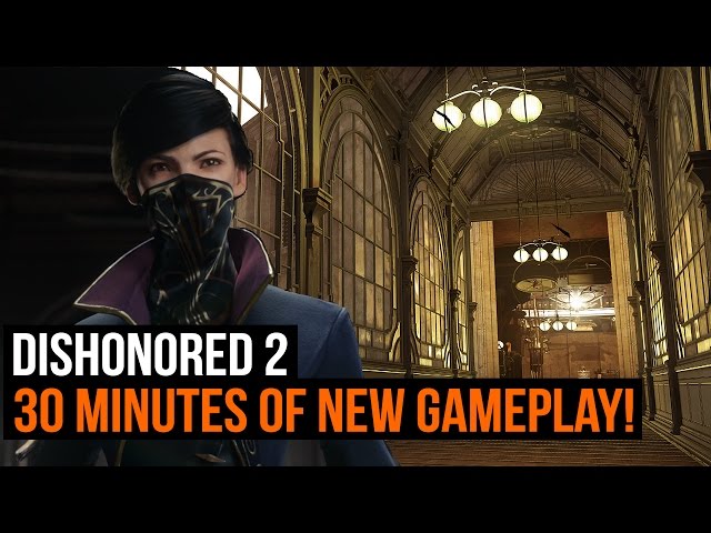 Dishonored 2 hands-on: Infiltrating the Clockwork Mansion