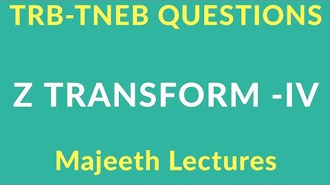 TRB-TNEB Z TRANSFORM -IV