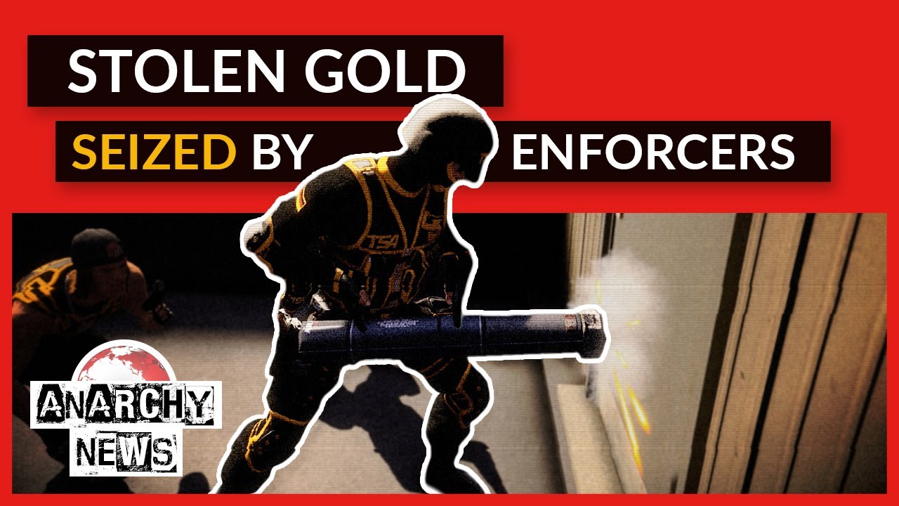 Stolen gold seized by enforcers - Anarchy News