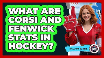 What Are Corsi And Fenwick Stats In Hockey? - Hockey Fan Network