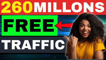 260 Million Visitors! FREE Website Traffic Source