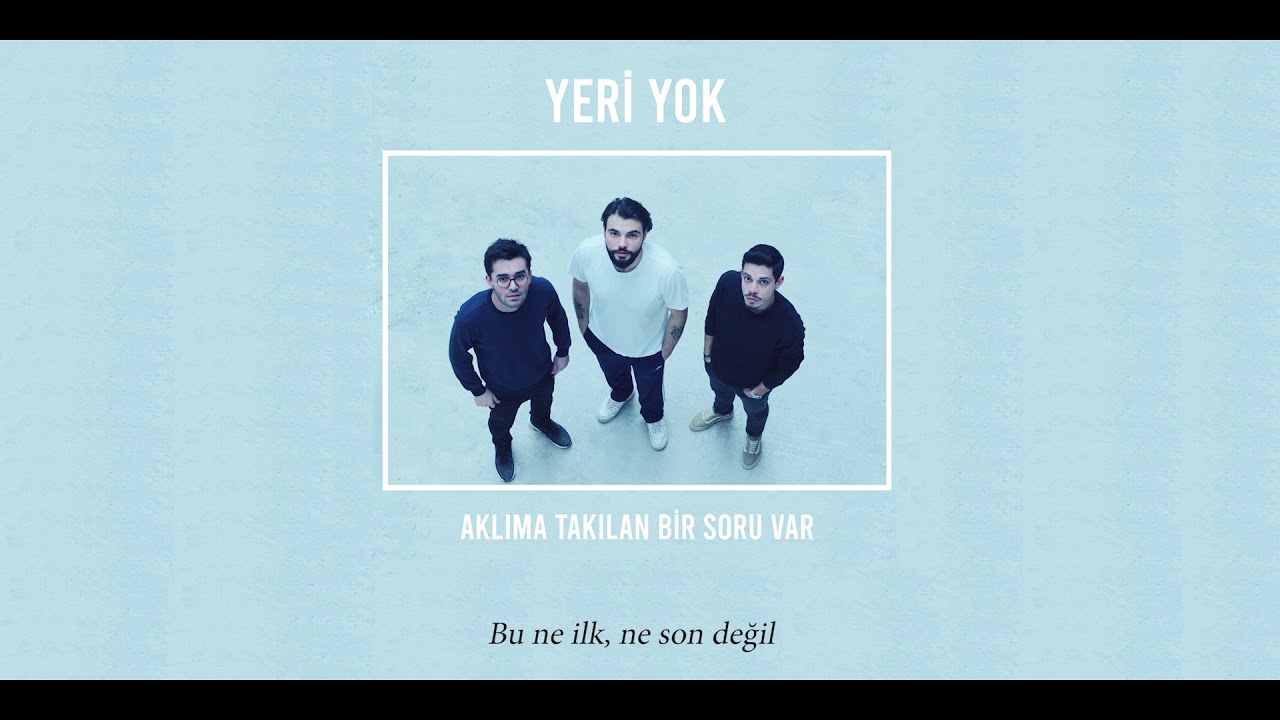 Ver Yeri Yok - Son Değil (Official Audio) no YouTube Ver Yeri Yok - Son Değil (Official Audio) no YouTube