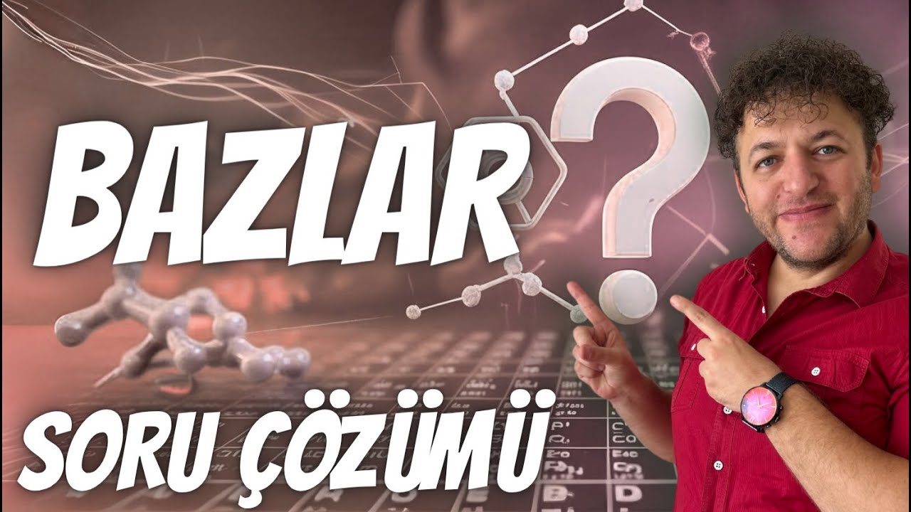 Bazlar: Sadece 6 Kritik Soru ile öğren ⚛️