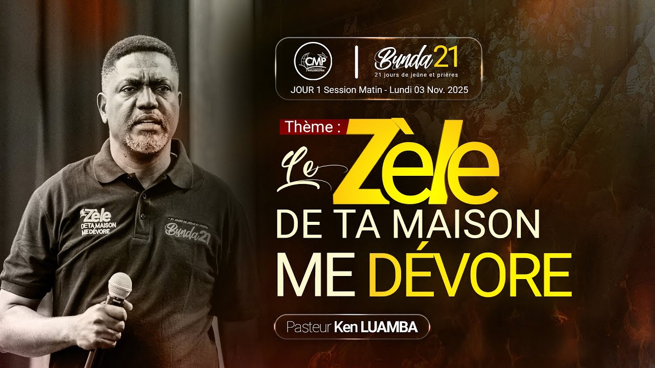 Bunda21 I Jour 1 session matin I DECLARATION I  Pasteur Ken Luamba I  03.11.2025