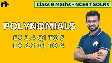 Polynomials | Class 9 Maths Mathematics | NCERT Solutions | Chapter 2 | Ex 2.4, 2.5