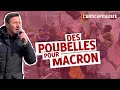 DES POUBELLES POUR MACRON ET SES DÉPUTÉS