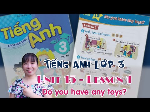 Video Tiếng Anh lớp 3 - Unit 15 - Do you have any toys? -... - youtube