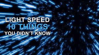 The Speed Of Light: 10 Amazing Facts You Didn't Know