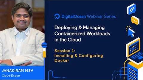 Getting Started with Containers - Webinar by Cloud expert Janakiram MSV