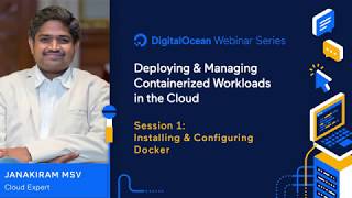 Getting Started with Containers - Webinar by Cloud expert Janakiram MSV