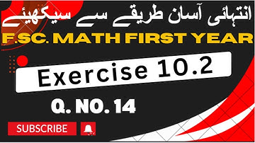 Exercise  No. 10.2 | Q. Nos. 14 | 11th class math | FSc math first year | Sir Imran Kashif