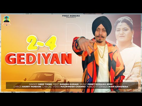 2-4 Gediyan || Deep Thind Ft Sudesh Kumari || New Punjabi song 2021