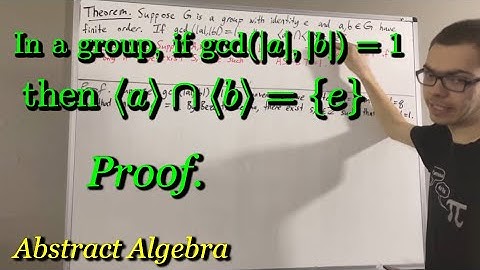Prove in a group, if gcd(|a|,|b|) = 1, then ⟨a⟩ ∩ ⟨b⟩ = {e} (ILIEKMATHPHYSICS)