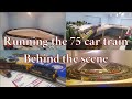 Running the 75 car train: behind the scenes