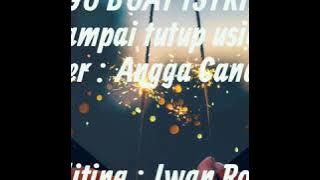 LAGU ULANG TAHUN BUAT ISTRIKU TERCINTA ( Cover.Angga Candra'Sampai Tutup Usia')