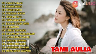 Tami Aulia "selalu Salah" Full Album | Best Cover