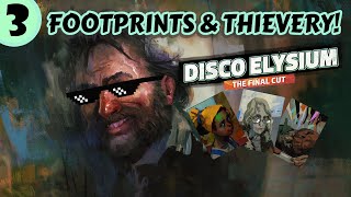 Disco Elysium First Playthrough - Footprints & Thievery! - Episode 3
