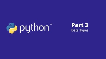 Python Fundamentals - Part 3: Data Types