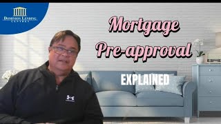Mortgage Pre-approval : Explained