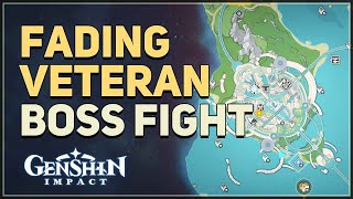 Fading Veteran Boss Fight Genshin Impact
