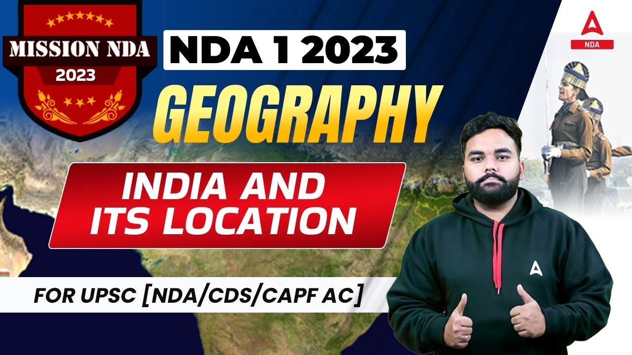 NDA 1 2023 Geography India and Its Location UPSC CDS CAPF AC