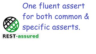 #22 Fluent assertions for both common and specific API responses