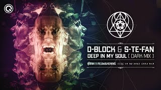 D-Block & S-te-Fan - Deep In My Soul (Dark Mix) | Q-dance Records