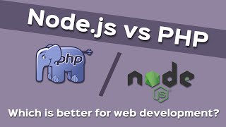 Node.js vs PHP: Which is better for web development?